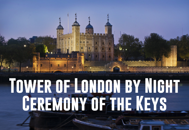 A photo of the Tower of London at night with the text 'Tower of London by Night Ceremony of the Keys