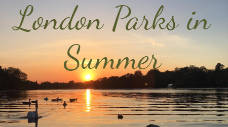 Perfect Parks for Your Summer in London