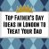 Top Father’s Day Ideas In London To Treat Your Dad