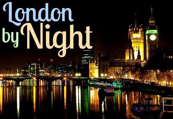 The Glowing Sights Of London By Night The Glowing Sights Of London By Night