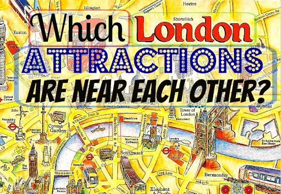 Tourist Attractions In London Map Which London Attractions are Near Each Other?