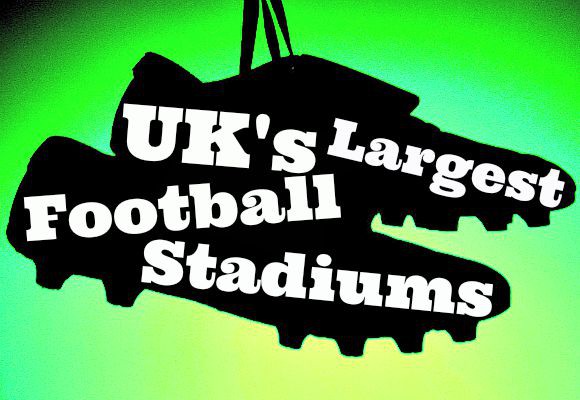 A picture of a pair of trainers with the text 'UK's Largest Football Stadiums'.