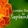 What’s Going On in London in September