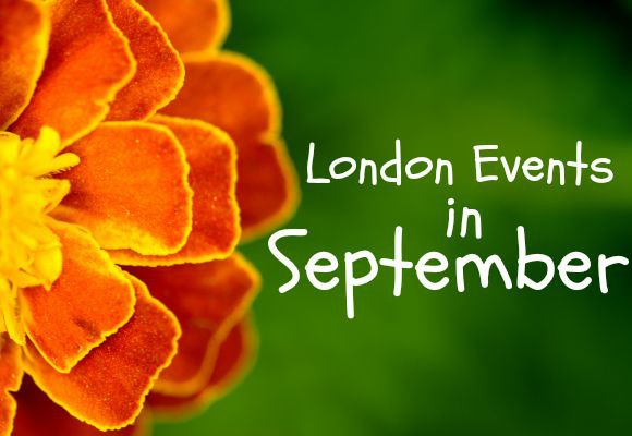 What’s Going On in London in September