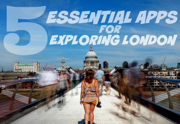A picture of someone facing towards St. Pauls Cathedral with the text '5 Essential Apps for Exploring London'.