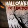 The Ultimate Guide to a Spooky Halloween in London