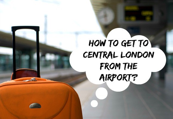 How to Get to Central London from the Airport?