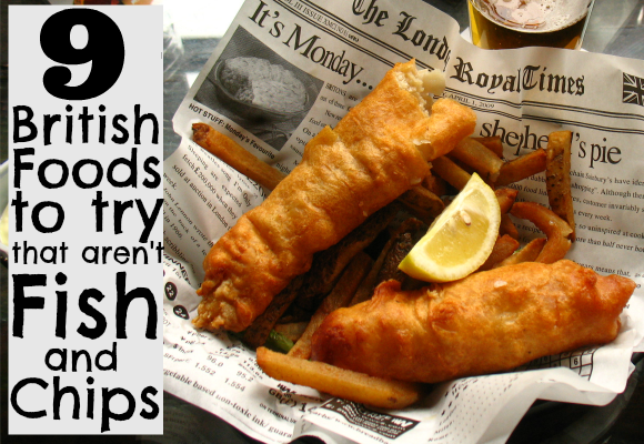 A picture of fish and chips in newspaper, with the text '9 British foods to try that aren't fish and chips'.