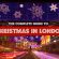 A Complete Guide to Christmas in London