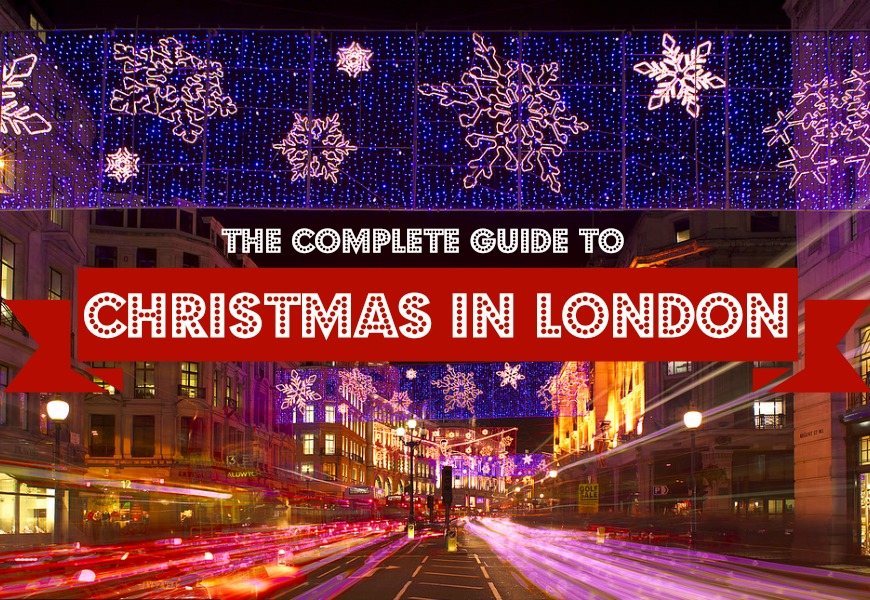 A photo of Christmas decorations in London with the text 'The Complete Guide To Christmas In London'.