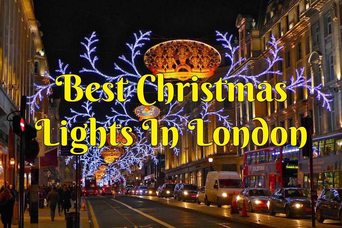 Christmas Lights in London, with the text 'Best Christmas Lights in London'