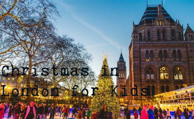 Family Fun – 7 Great Christmas Activities for Kids in London