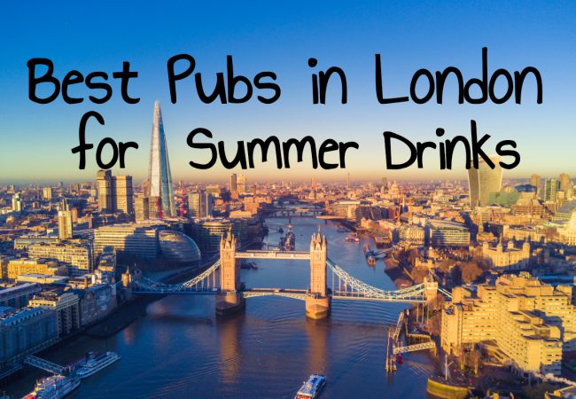 Best London Pubs for Summer Drinks