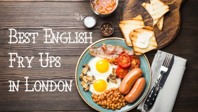 A photo of a full English breakfast with the text "Best English Fry Ups in London".