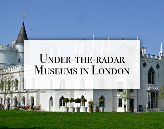 15 Under-the-radar Museums and Galleries in London