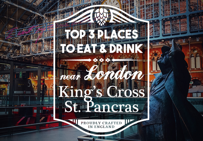 Travelling In To London via St Pancras International? Top 3 Places To Eat & Drink