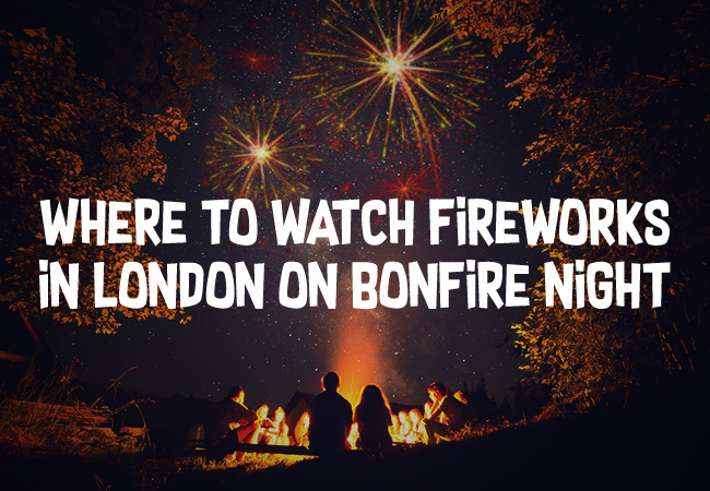 Image of fireworks with the text 'Where to watch fireworks in London on Bonfire Night'