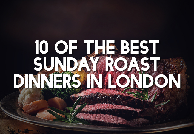 A picture of a roast dinner with the text, '10 of the best Sunday roast dinners in London'.