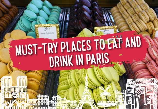 Must Try Places to Eat and Drink in Paris