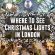 Where To See Christmas Lights in London