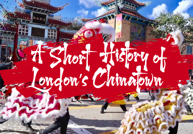 A picture of Chinatown in Soho with the text 'A short history of London's Chinatown'.