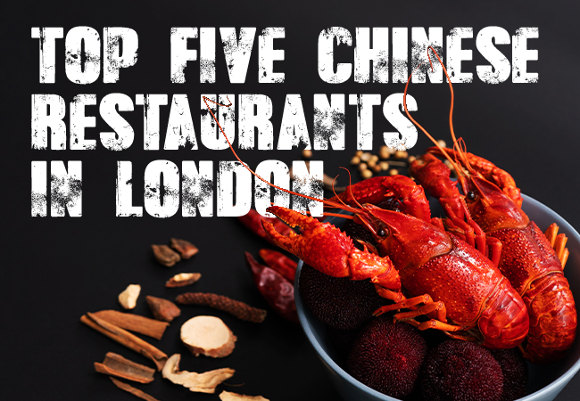 Top 5 Chinese Restaurants in London