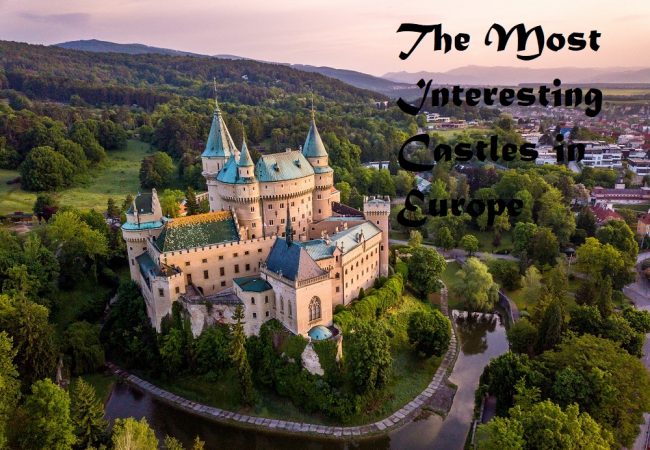 The Most Interesting Castles in Europe